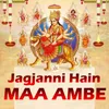 Jagjanni Hain Maa Ambe